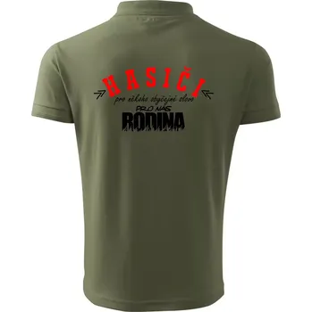 Pánská košile Hasiči, pro někoho obyčejné slovo, pro nás rodina - Polokošile pánská Pique Polo 203 - XL ( Khaki )