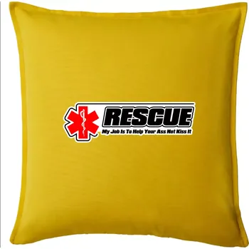 Polštář Rescue My Job Is To Help Your Ass Not Kiss It - Polštář 50x50 - 50x50 - Pouze potah ( Žlutá )