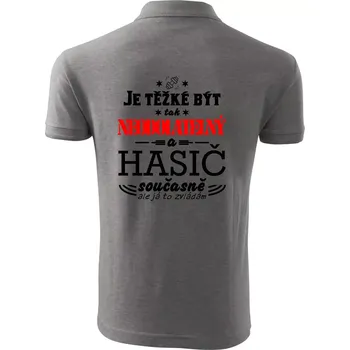 Pánská košile Je těžké být tak neodolatelný - hasič - Polokošile pánská Pique Polo 203 - 5XL ( Tmavě šedý melír )