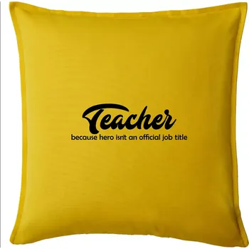 Polštář Teacher title - Polštář 50x50 - 50x50 - Pouze potah ( Žlutá )