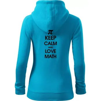 Dámská mikina Keep calm and love math - Dámská mikina trendy zipper s kapucí - 2XL ( Světlý tyrkys )