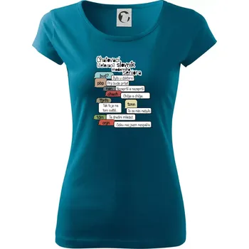 Dámské oblečení Chatovací slovník moderního seniora (Běžící češtinář) - Dámské triko Pure - S ( Petrolejová )