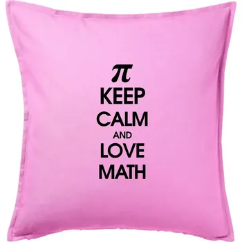 Polštář Keep calm and love math - Polštář 50x50 - 50x50 - Pouze potah ( Růžová )
