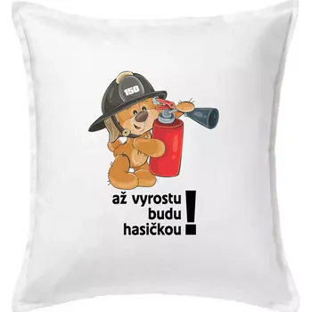 Polštář Až vyrostu budu hasičkou - Polštář 50x50 - 50x50 - Pouze potah ( Bílá )