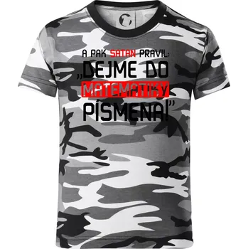 Chlapecké tričko A pak satan pravil dejme do matematiky písmena - Dětské maskáčové triko - 134 cm/8 let ( Šedý maskáč )