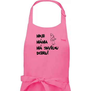 Kuchyňská zástěra Moje máma má skvělou dceru - Dámská zástěra na vaření - Univerzální velikost ( Růžová )