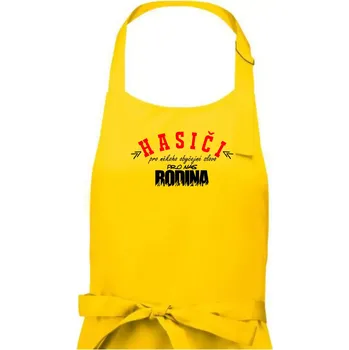 Kuchyňská zástěra Hasiči, pro někoho obyčejné slovo, pro nás rodina - Dámská zástěra na vaření - Univerzální velikost ( Žlutá )