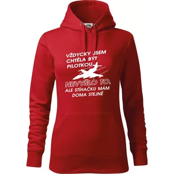 Dámská mikina Chtěla jsem být pilotkou stíhačku mám doma - Mikina dámská Cape s kapucí - S ( Červená )
