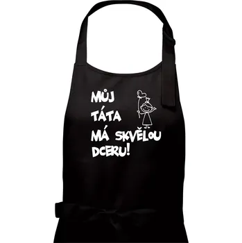 Kuchyňská zástěra Můj táta má skvělou dceru - Dámská zástěra na vaření - Univerzální velikost ( Černá )