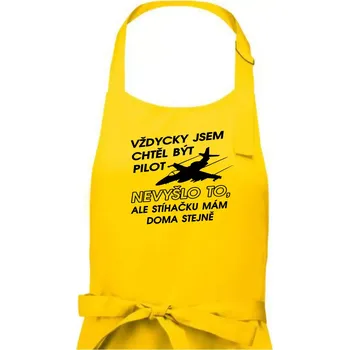 Kuchyňská zástěra Chtěl jsem být pilot stíhačku mám doma - Pánská zástěra na vaření - Univerzální velikost ( Žlutá )
