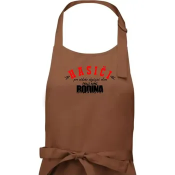 Kuchyňská zástěra Hasiči, pro někoho obyčejné slovo, pro nás rodina - Pánská zástěra na vaření - Univerzální velikost ( Kakaová )