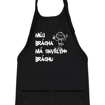 Kuchyňská zástěra Můj brácha má skvělýho bráchu - Dětská zástěra na vaření - Univerzální velikost ( Černá )