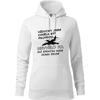 Dámská mikina Chtěla jsem být pilotkou stíhačku mám doma - Mikina dámská Cape s kapucí - XL ( Bílá )