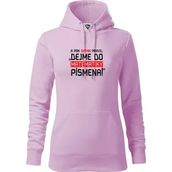 Dámská mikina A pak satan pravil dejme do matematiky písmena - Mikina dámská Cape s kapucí - XS ( Orchid )