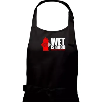 Kuchyňská zástěra Wet is good - Dámská zástěra na vaření - Univerzální velikost ( Černá )