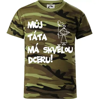 Můj táta má skvělou dceru - Dětské maskáčové triko - 146 cm/10 let ( Zelený maskáč )