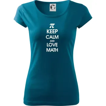 Dámské tričko Keep calm and love math - Dámské triko Pure - S ( Petrolejová )