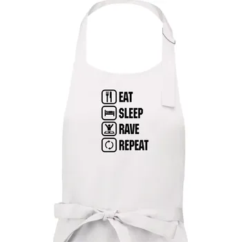 Kuchyňská zástěra Eat sleep rave repeat - Pánská zástěra na vaření - Univerzální velikost ( Bílá )