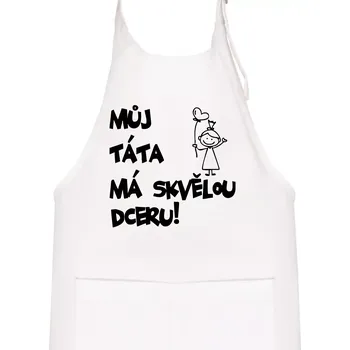 Kuchyňská zástěra Můj táta má skvělou dceru - Dětská zástěra na vaření - Univerzální velikost ( Bílá )