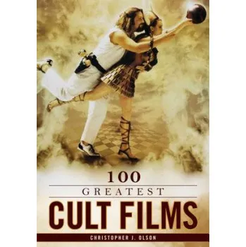 Umění 100 Greatest Cult Films – Christopher J. Olson (EN)
