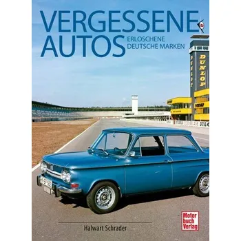 Vergessene Autos - Schrader, Halwart