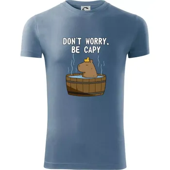 Pánské tričko Don't worry be capy - Viper FIT - Pánské zůžené tričko - L ( Denim )