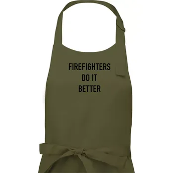 Kuchyňská zástěra Firefighters Do It Better - Dámská zástěra na vaření - Univerzální velikost ( Khaki )