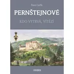 Pernštejnové: Kdo vytrvá, vítězí -…
