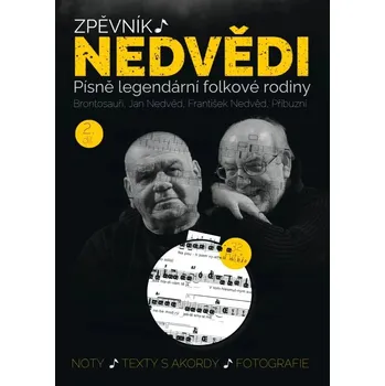 Umění Zpěvník Nedvědi: Písně legendární folkové rodiny 2. díl - Jan Nedvěd, František Nedvěd (2025, brožovaná)