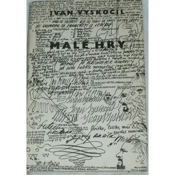 Literární biografie Vyskočil Ivan - Malé hry
