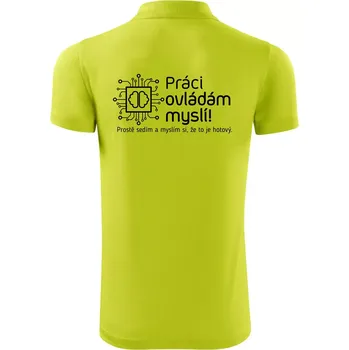Pánská košile Práci ovládám myslí - Polokošile Victory sportovní (dresovina) - M ( Limetková )