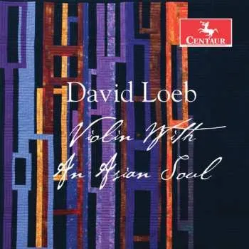 Zahraniční hudba CD David Loeb: Violin With An Asian Soul 2019