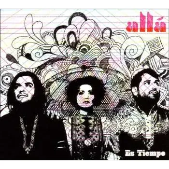 Zahraniční hudba CD Allá: Es Tiempo 2013