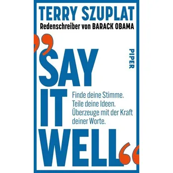 Say It Well - Szuplat, Terry [DE] (2025, Firma, Piper Verlag GmbH)