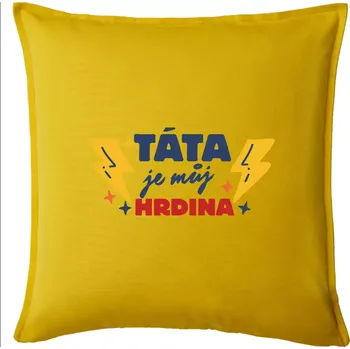 Polštář Táta je můj hrdina - Polštář 50x50 - 50x50 - Pouze potah ( Žlutá )