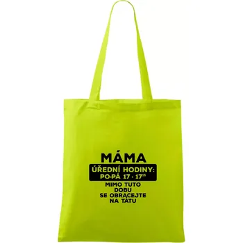 Máma - úřední hodiny - Taška bavlněná - 42 x 38 cm ( Limetková )