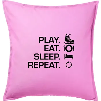 Polštář Play Eat Sleep Repeat hokej - Polštář 50x50 - 50x50 - Pouze potah ( Růžová )