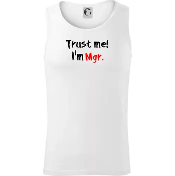 Trust me I´m Mgr. / Věř mi jsem Magistr. - Tílko pánské Core - S ( Bílá )