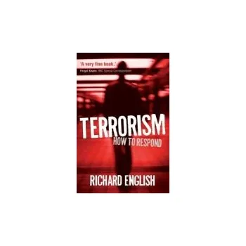 Terrorism - English, Richard (Professor of Politics, Queen's University, Belfast)