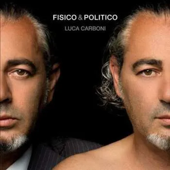 LP Luca Carboni: Fisico & Politico 2013