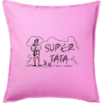 Polštář Kreslený nápis super táta - Polštář 50x50 - 50x50 - Pouze potah ( Růžová )