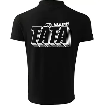 Pánská košile Nápis nejlepší táta - Polokošile pánská Pique Polo 203 - XL ( Černá )