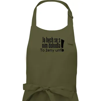 Kuchyňská zástěra Já bych se s ním dohodla - Dámská zástěra na vaření - Univerzální velikost ( Khaki )