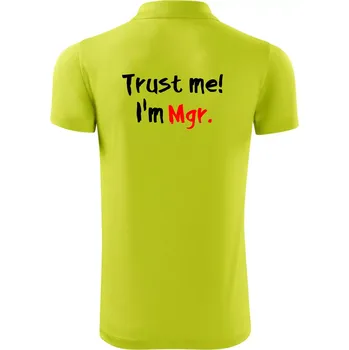 Pánská košile Trust me I´m Mgr. / Věř mi jsem Magistr. - Polokošile Victory sportovní (dresovina) - XL ( Limetková )