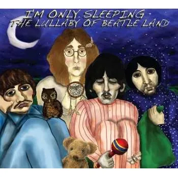 Zahraniční hudba CD Various: The Lullaby Of Beatle Land: I'm Only Sleeping 2019