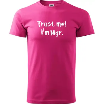 Pánská móda Trust me I´m Mgr. / Věř mi jsem Magistr. - Klasické pánské triko vyšší gramáže - XL ( Purpurová )