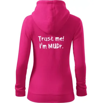 Dámská mikina Trust me I´m MUDr. / Věř mi jsem MUDR. - Dámská mikina trendy zipper s kapucí - 2XL ( Purpurová )