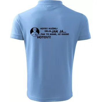 Pánská košile Elektrikář - kdyby každej dělal jak já, tak to máme už dávno hotový - Polokošile pánská Pique Polo 203 - 4XL ( Pyžamově světlá modrá )