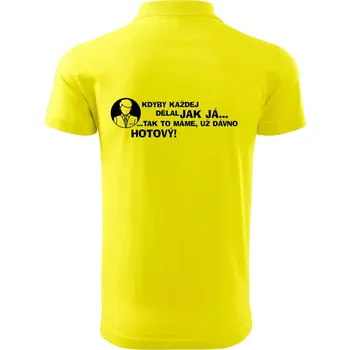 Pánská košile Manager - kdyby každej dělal jak já, tak to máme už dávno hotový - Polokošile pánská Pique Polo 203 - L ( Citrónová )