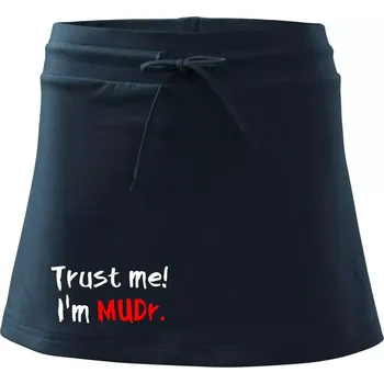 Dámská sukně Trust me I´m MUDr. / Věř mi jsem MUDR. - Sportovní sukně - two in one - M ( Námořní modrá (velmi tmavá - téměř černá) )